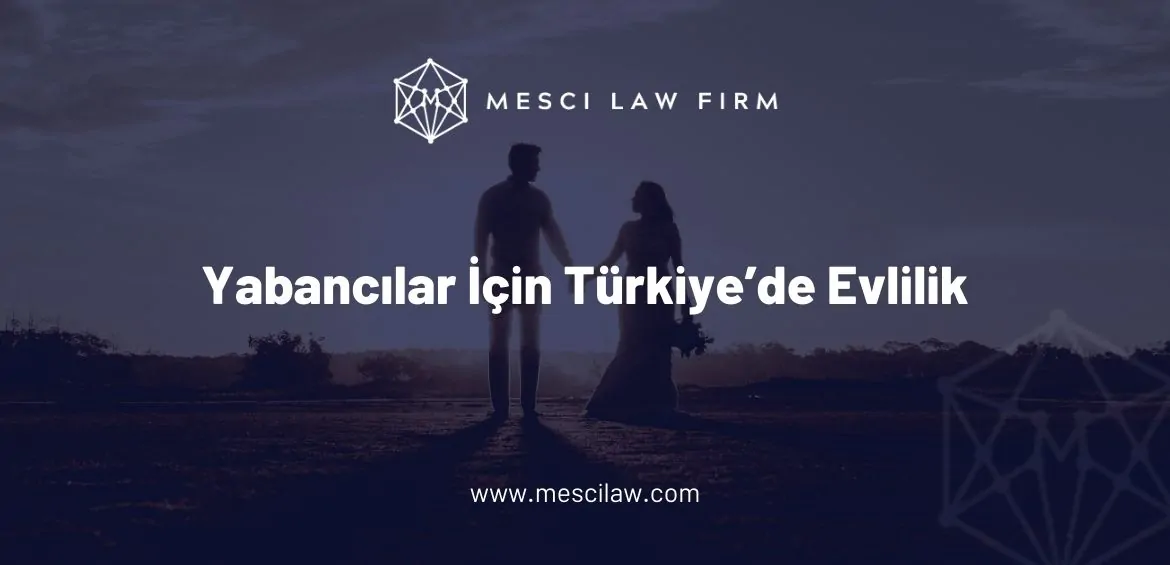 Yabancılar İçin Türkiye’de Evlilik