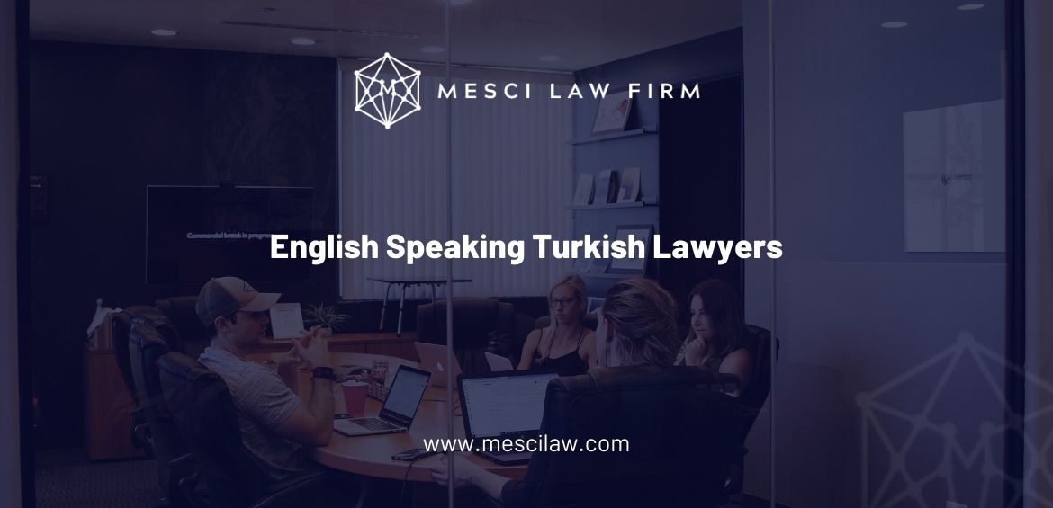 English Speaking Turkish Lawyers