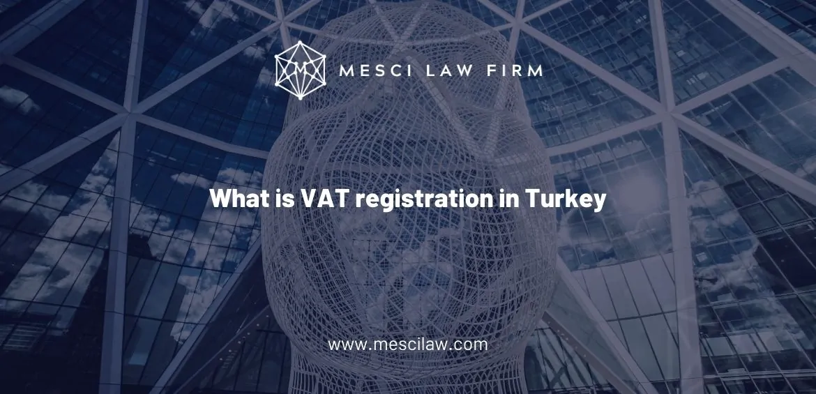 What is VAT registration in Turkey