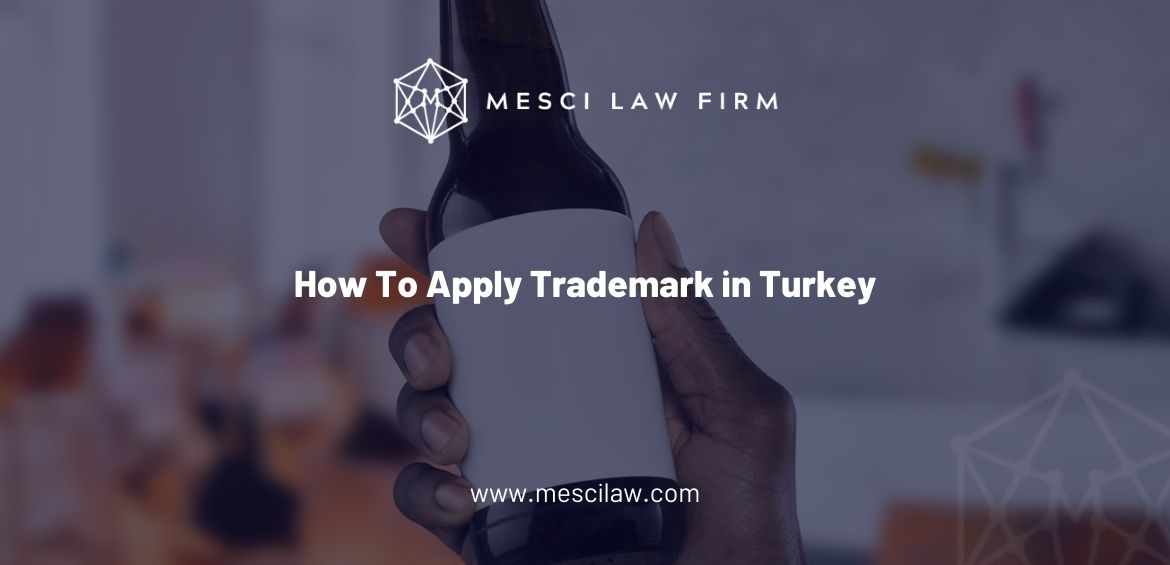 How To Apply Trademark in Turkey