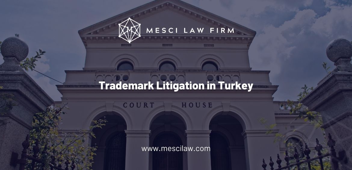 Trademark Litigation in Turkey