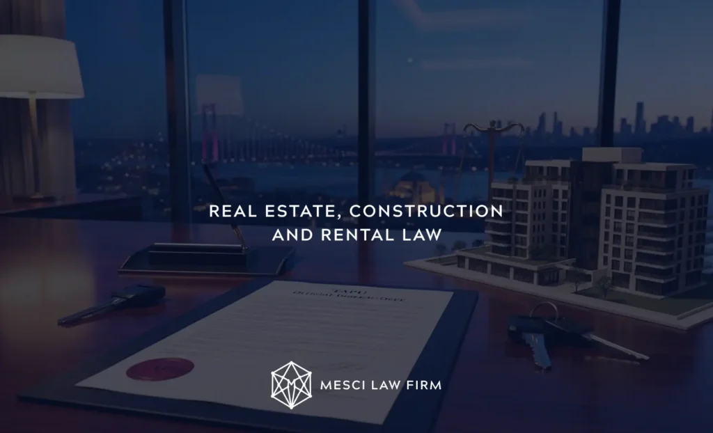 REAL ESTATE, CONSTRUCTION AND RENTAL LAW in Turkey